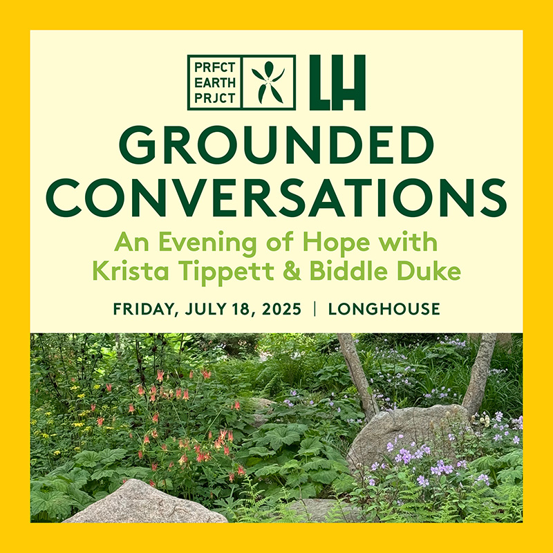 LongHouse Grounded Conversations event with Krista Tippett and Biddle Duke